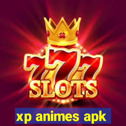 xp animes apk